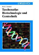 Taschenatlas der Biotechnologie und Gentechnik /