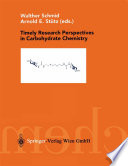 Timely Research Perspectives in Carbohydrate Chemistry [E-Book] /