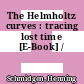 The Helmholtz curves : tracing lost time [E-Book] /