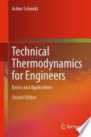 Technical Thermodynamics for Engineers [E-Book] : Basics and Applications /