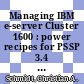 Managing IBM e-server Cluster 1600 : power recipes for PSSP 3.4 [E-Book] /