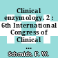 Clinical enzymology. 2 : 6th International Congress of Clinical Chemistry : Munic, July 26-30, 1966 /