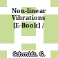 Non-linear Vibrations [E-Book] /