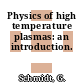 Physics of high temperature plasmas: an introduction.