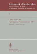 Prozessrechner : Fachtagung. 1977 : Gmr gi gfk fachtagung prozessrechner. 1977 : Augsburg, 07.03.77-08.03.77.