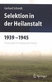 Selektion in der Heilanstalt 1939 - 1945 /