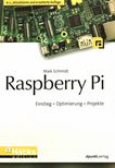 Raspberry Pi : Einstieg, Optimierung, Projekte /