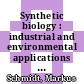 Synthetic biology : industrial and environmental applications [E-Book] /