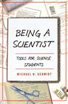 Being a scientist : tools for science students /