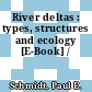 River deltas : types, structures and ecology [E-Book] /