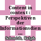 Content in context : Perspektiven der Informationsdienstleistungen : 24. Online-Tagung der DGI, Frankfurt am Main 3. bis 5. Juni 2002 : Proceedings /