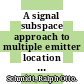 A signal subspace approach to multiple emitter location and spectral estimation.