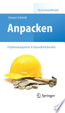 Anpacken – Projektmanagement in Gesundheitsberufen [E-Book] /