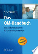 Das QM-Handbuch [E-Book] : Qualitätsmanagement für die ambulante Pflege /