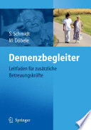 Demenzbegleiter [E-Book] : Leitfaden für zusätzliche Betreuungskräfte in der Pflege /