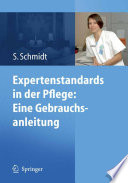 Expertenstandards in der Pflege: Eine Gebrauchsanleitung [E-Book] /