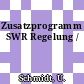 Zusatzprogramm SWR Regelung /