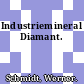 Industriemineral Diamant.