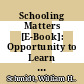 Schooling Matters [E-Book]: Opportunity to Learn in PISA 2012 /