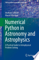 Numerical Python in Astronomy and Astrophysics [E-Book] : A Practical Guide to Astrophysical Problem Solving /