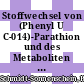 Stoffwechsel von (Phenyl U C-014)-Parathion und des Metaboliten P Nitrophenol in der Ratte [E-Book] /