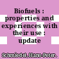 Biofuels : properties and experiences with their use : update /