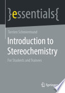 Introduction to Stereochemistry [E-Book] : For Students and Trainees /