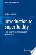 Introduction to Superfluidity [E-Book] : Field-theoretical Approach and Applications /