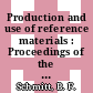 Production and use of reference materials : Proceedings of the international symposium : Berlin, 13.11.1979-16.11.1979.