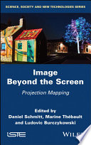 Image beyond the screen : projection mapping [E-Book] /