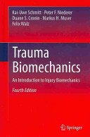 Trauma biomechanics : an introduction to injury biomechanics [E-Book] /