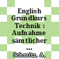 English Grundkurs Technik : Aufnahme sämtlicher Lektionstexte : 1 Compact-Cassette.
