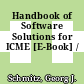 Handbook of Software Solutions for ICME [E-Book] /
