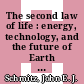 The second law of life : energy, technology, and the future of Earth as we know it [E-Book] /
