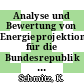 Analyse und Bewertung von Energieprojektionen für die Bundesrepublik Deutschland. 2 [E-Book] /