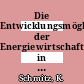 Die Entwicklungsmöglichkeiten der Energiewirtschaft in der Bundesrepublik Deutschland. 1 : Untersuchung mit Hilfe eines dynamischen Simulationsmodells [E-Book] /