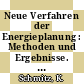 Neue Verfahren der Energieplanung : Methoden und Ergebnisse. Tagung, Essen, 18.5.1976 /