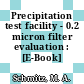 Precipitation test facility - 0.2 micron filter evaluation : [E-Book]
