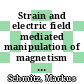 Strain and electric field mediated manipulation of magnetism in La(1-x)SrxMnO3/BaTiO3 heterostructures [E-Book] /