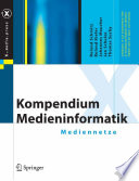 Kompendium Medieninformatik [E-Book] : Mediennetze /