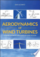 Aerodynamics of wind turbines : a physical basis for analysis and design [E-Book] /
