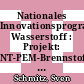 Nationales Innovationsprogramm Wasserstoff : Projekt: NT-PEM-Brennstoffzellen-Aggregat ; Schlussbericht /