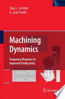 Machining Dynamics [E-Book] : Frequency Response to Improved Productivity /