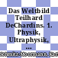 Das Weltbild Teilhard DeChardins. 1. Physik, Ultraphysik, Metaphysik: Untersuchungen zur Terminologie Teilhard DeChardins /