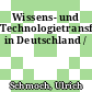 Wissens- und Technologietransfer in Deutschland /