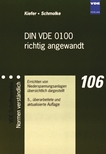 DIN VDE 0100 richtig angewandt : Errichten von Niederspannungsanlagen übersichtlich dargestellt /
