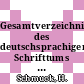 Gesamtverzeichnis des deutschsprachigen Schrifttums (GV) 1700 - 1910 Vol 0010 : Beb - Beh.