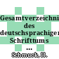 Gesamtverzeichnis des deutschsprachigen Schrifttums (GV) 1700 - 1910. Vol 0018 : Bod-Born.
