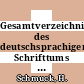 Gesamtverzeichnis des deutschsprachigen Schrifttums (GV) 1700 - 1910. Vol 0041 : Fras - Frid.