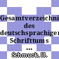 Gesamtverzeichnis des deutschsprachigen Schrifttums (GV) 1700 - 1910. Vol 0042 : Frie - Ful.